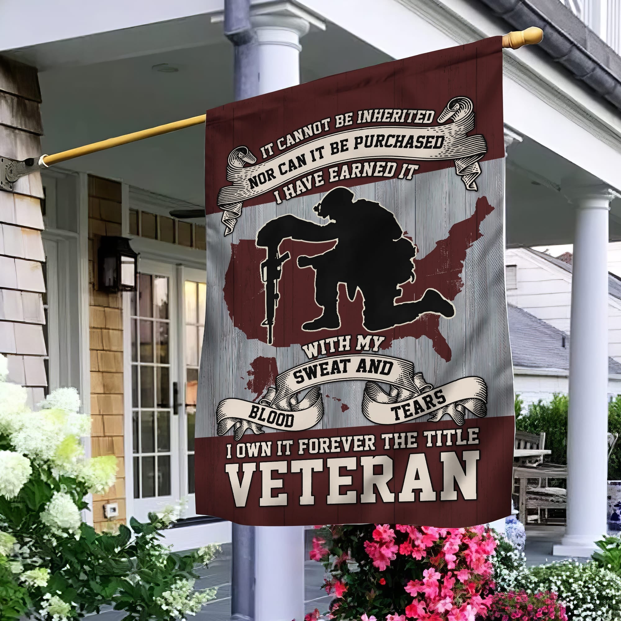 US Veteran Garden Flag - House Flag, I Have Earned It With My Blood Sweat And Tears
