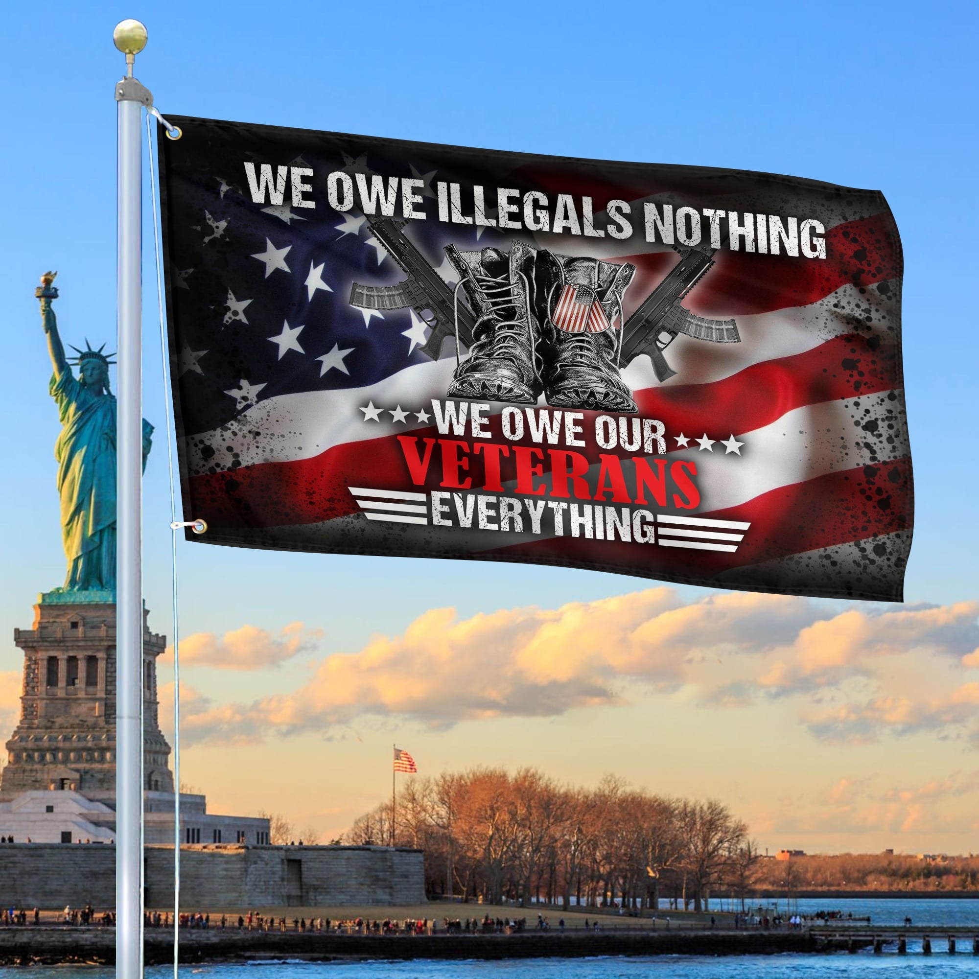 Premium We Owe illegals Nothing We Owe Our Veterans Everything US Veteran American Flag, Gift For US Veteran Grommet Flag