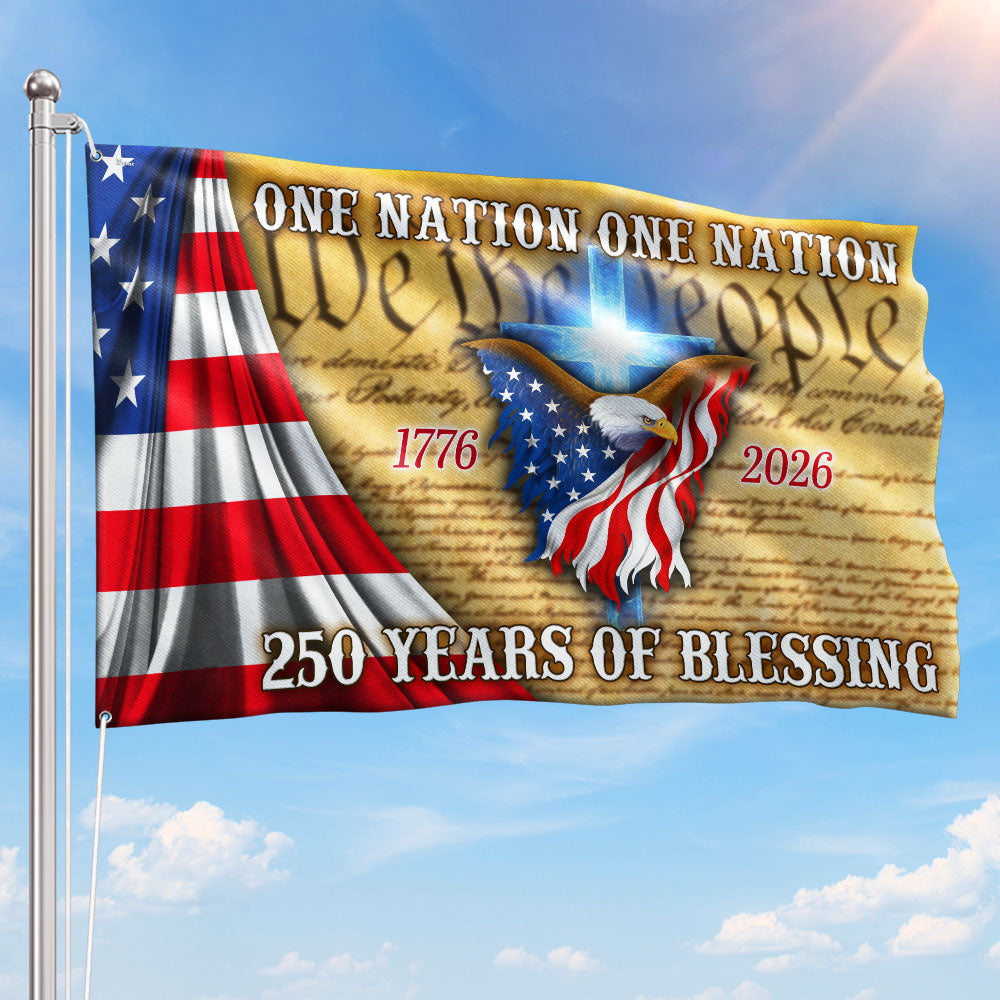 One Nation Under God, 250 Years Of Blessing American Grommet Flag