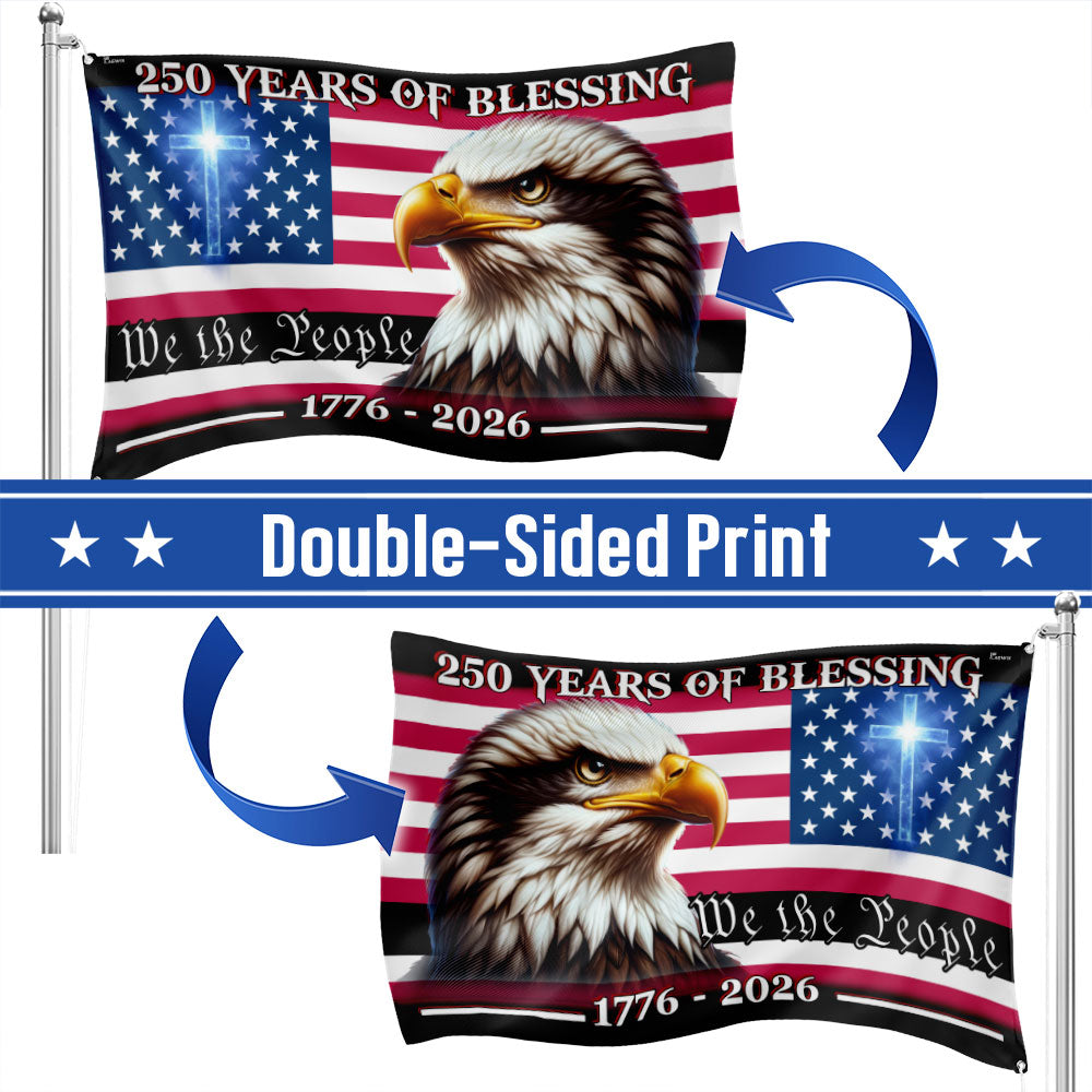 Patriotic 250 Years of Blessing, We The People 1776 2026 American Grommet Flag