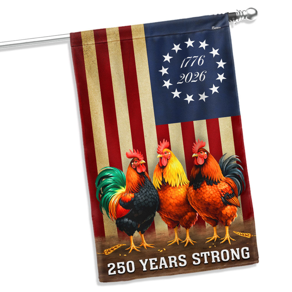 250 Years Strong 1776 2026 Chicken Flag, Patriotic Rooster Farm Decor