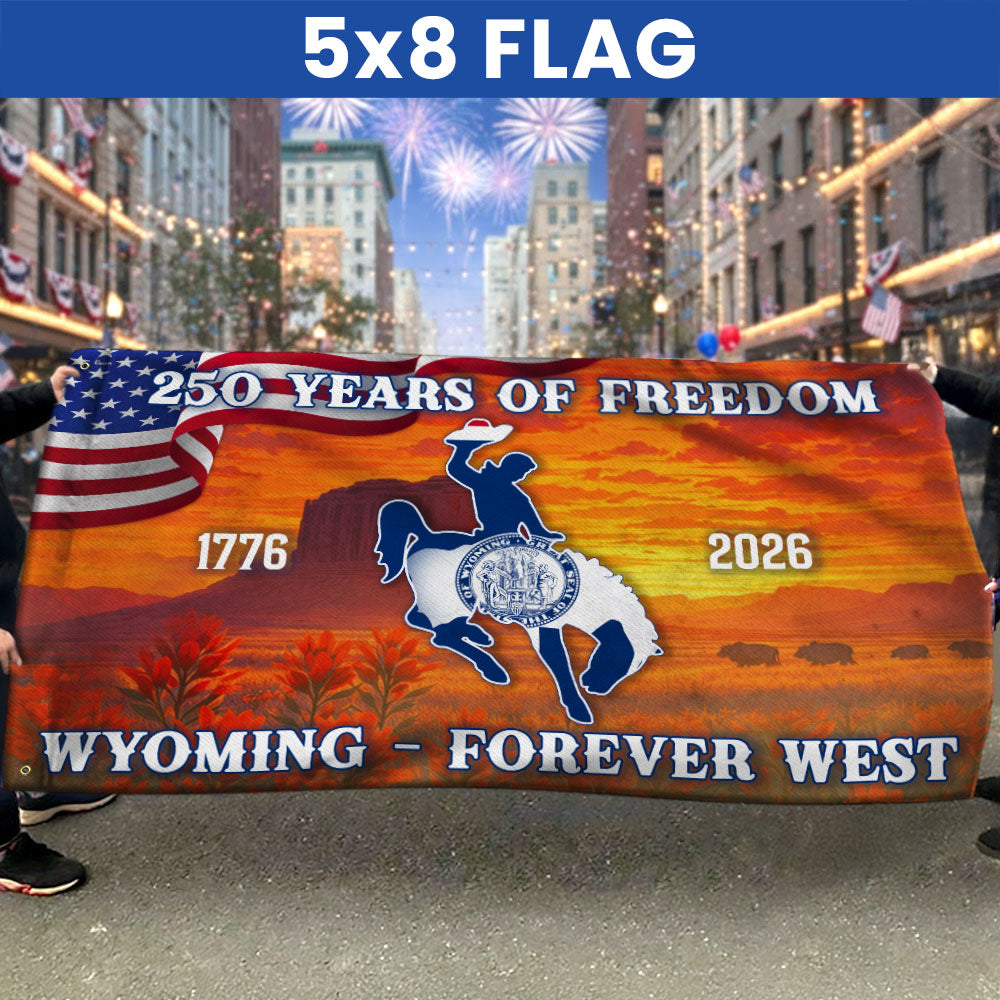 America 250th Wyoming State Grommet Flag, WY Forever West 1776 2026 Decor