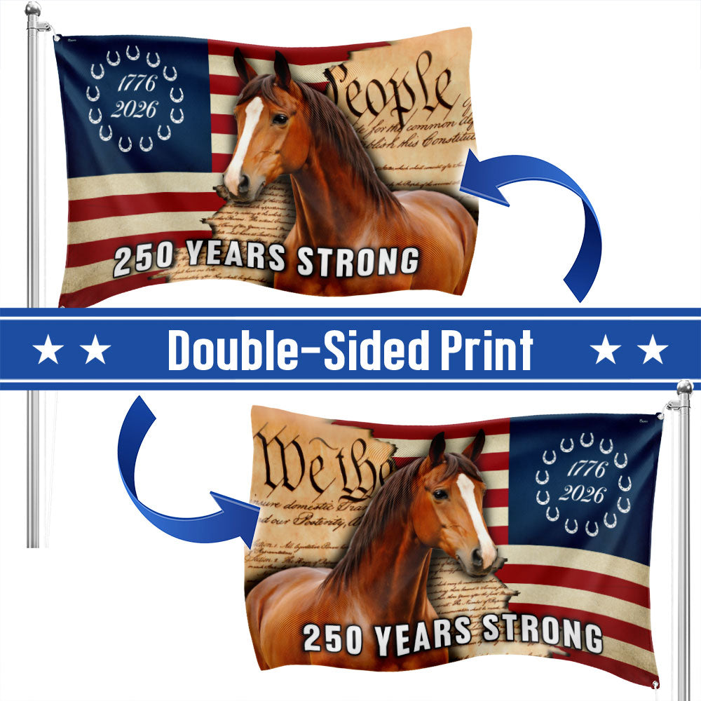 250 Years Strong American Horse Flag, Patriotic Horse Ranch 1776 2026 Grommet Flag
