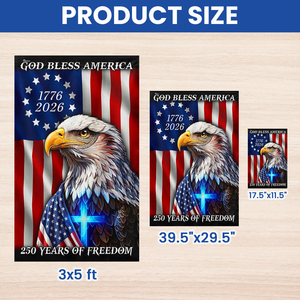 250 Years of Freedom 1776 2026 Flag, God Bless America Eagle Cross Flag