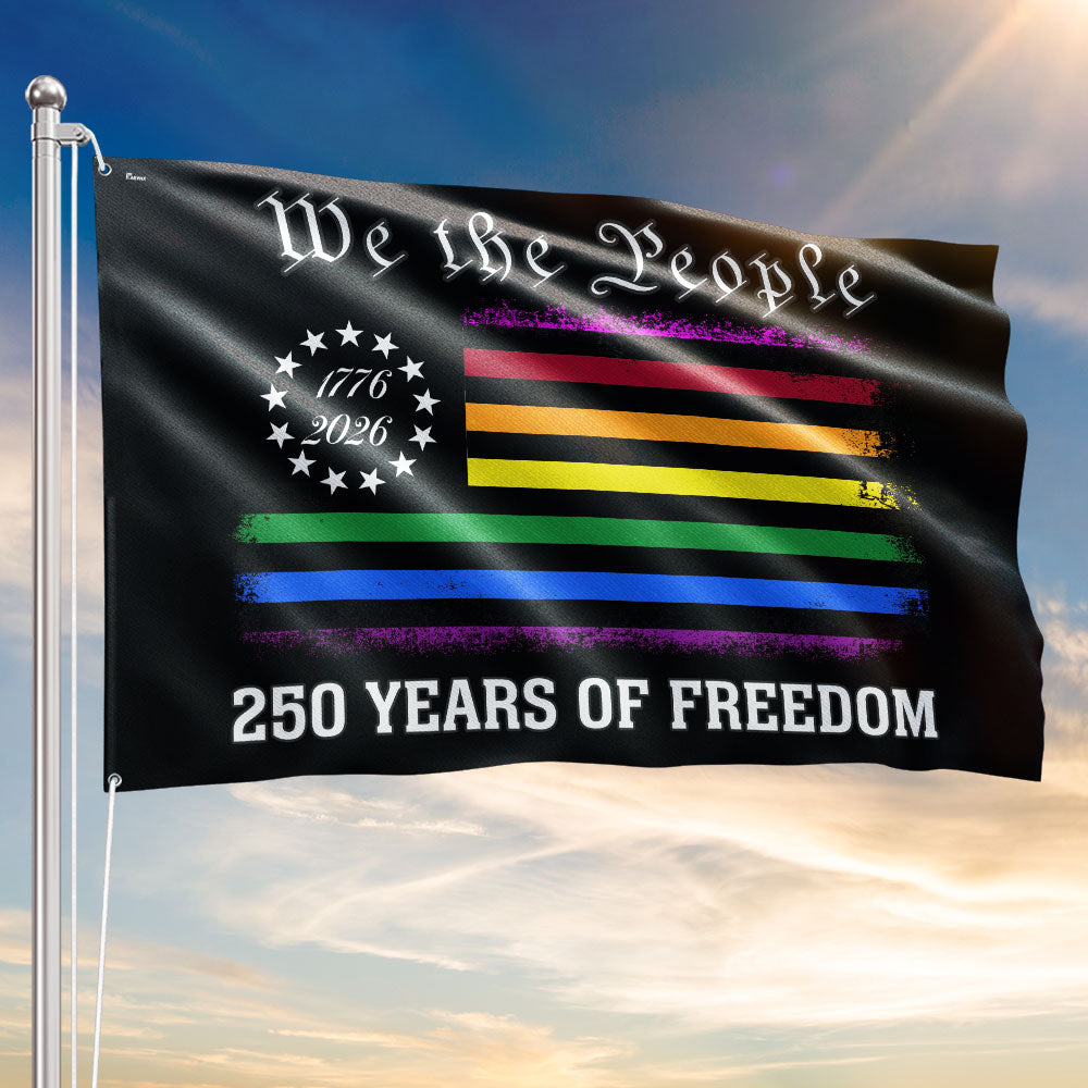 250 Years of Freedom LGBT Pride, We The People Means Everyone 1776 2026 Grommet Flag