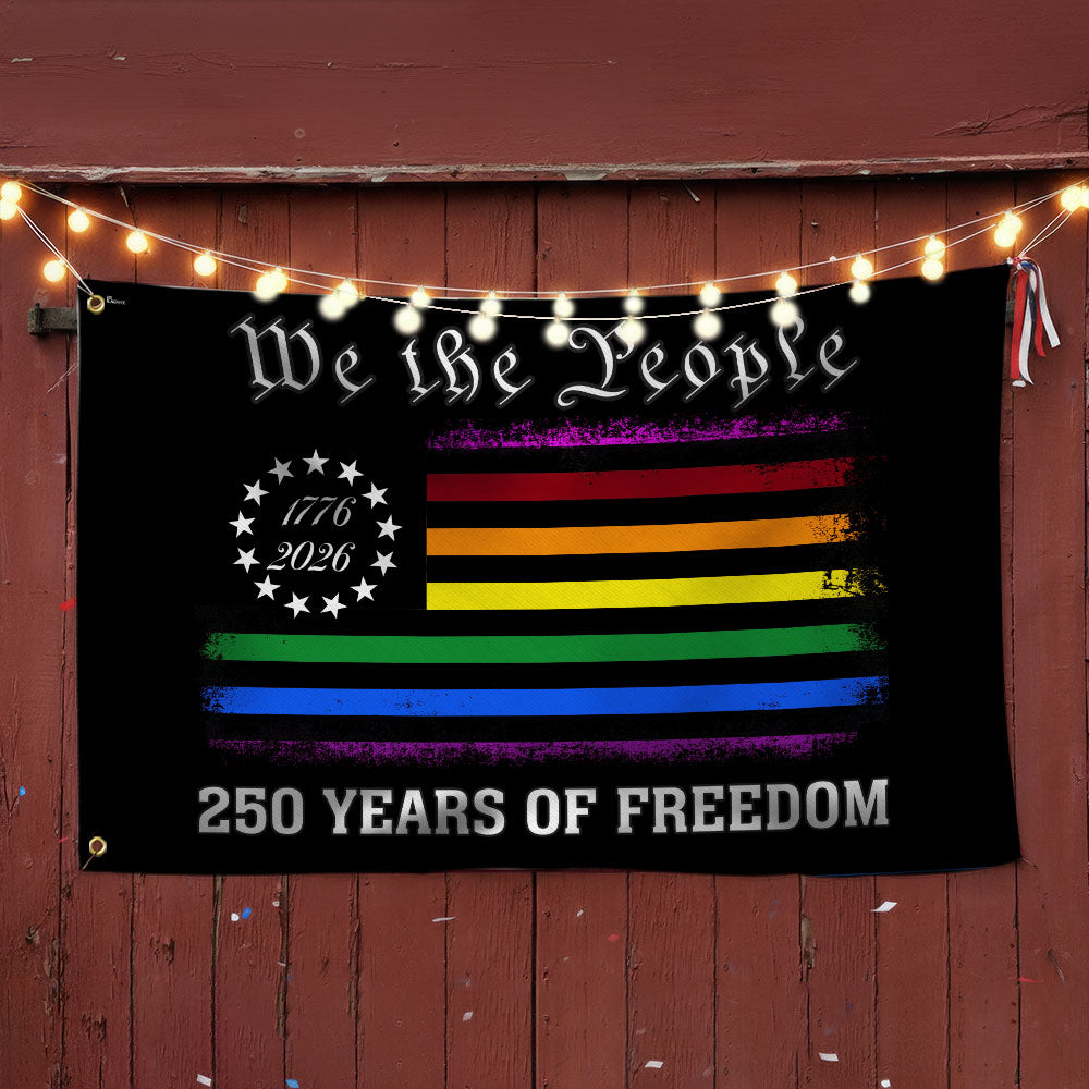 250 Years of Freedom LGBT Pride, We The People Means Everyone 1776 2026 Grommet Flag