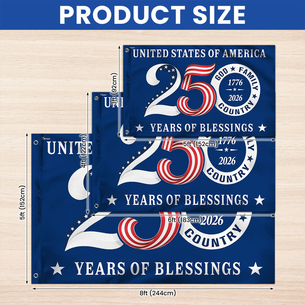 Patriotic 250 Years of Blessings Flag, United States of America 1776 2026 Grommet Flag