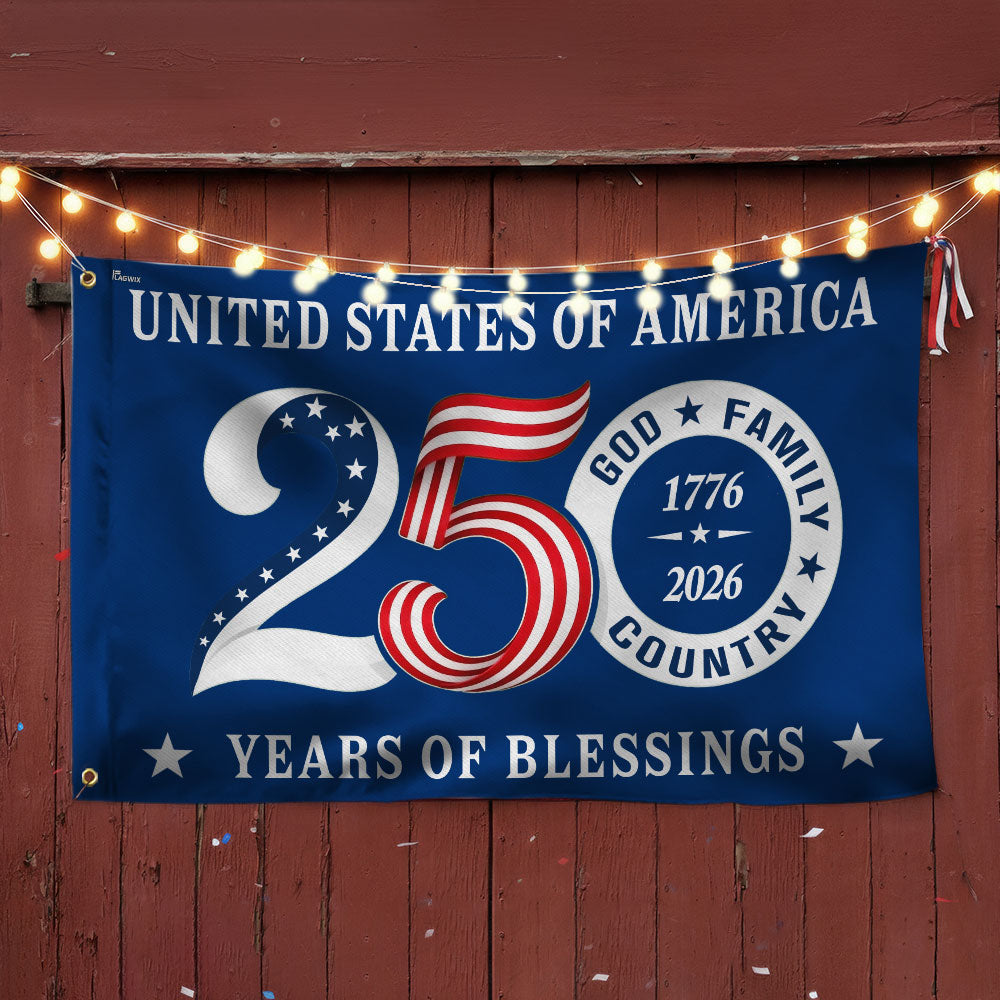 Patriotic 250 Years of Blessings Flag, United States of America 1776 2026 Grommet Flag