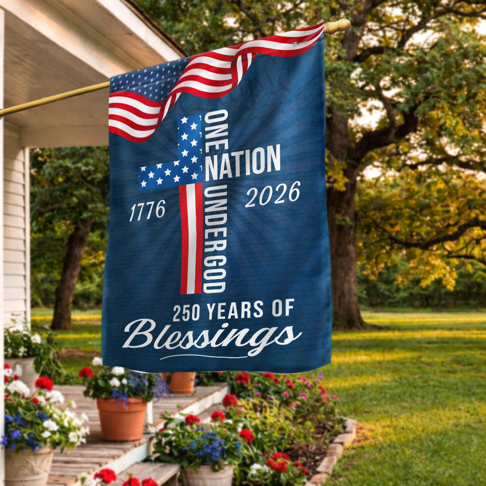 250 Years of Blessings American Flag, One Nation Under God 1776 2026 Flag Patriotic Decor