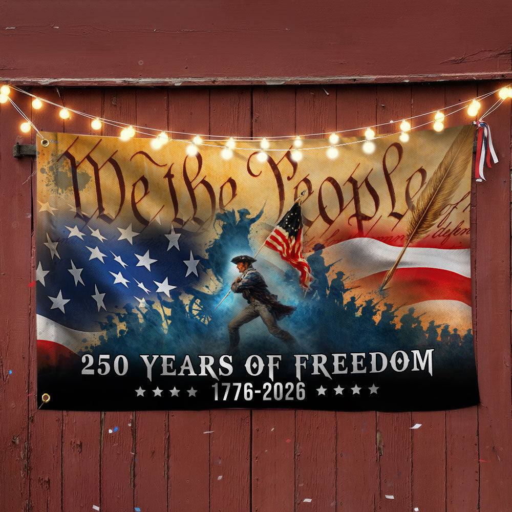 250 Years of Freedom Revolution Flag, American We The People 1776 2026 Grommet Flag