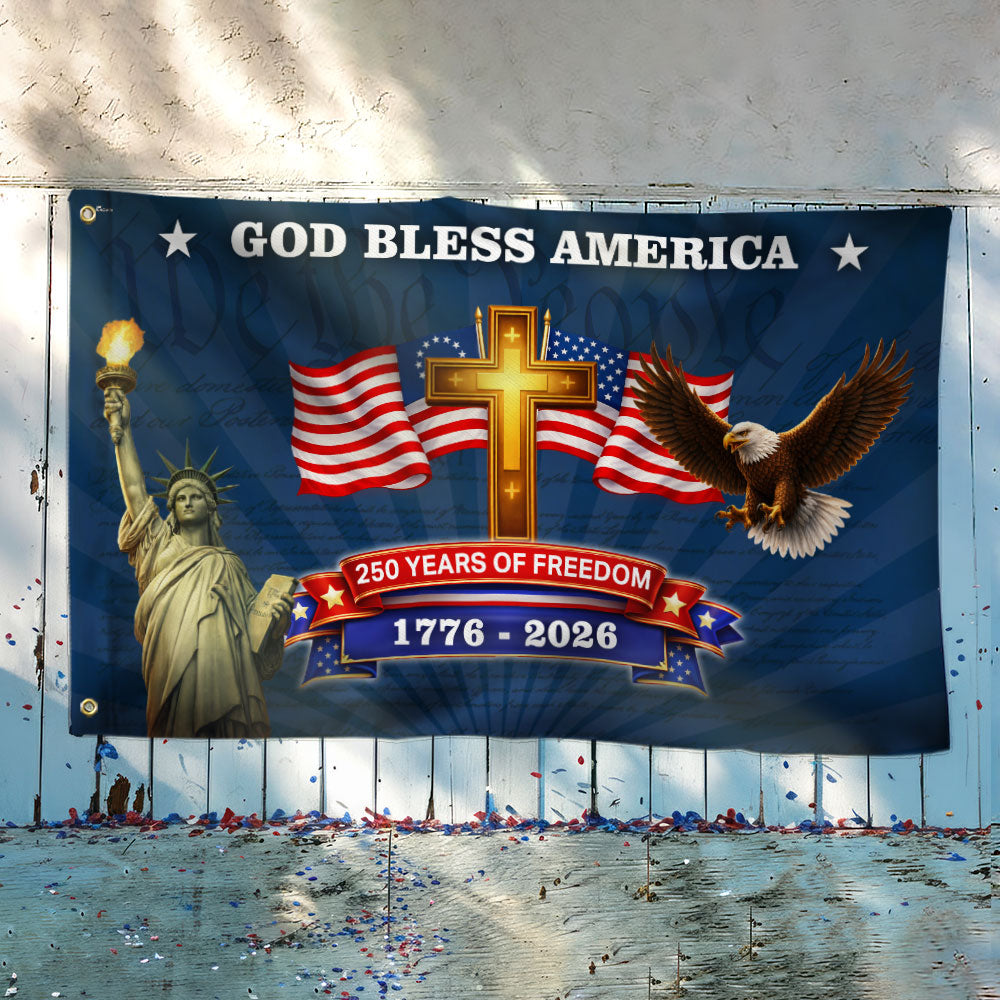 250 Years of Freedom Christian Flag, God Bless America Patriotic 1776 2026 Grommet Flag