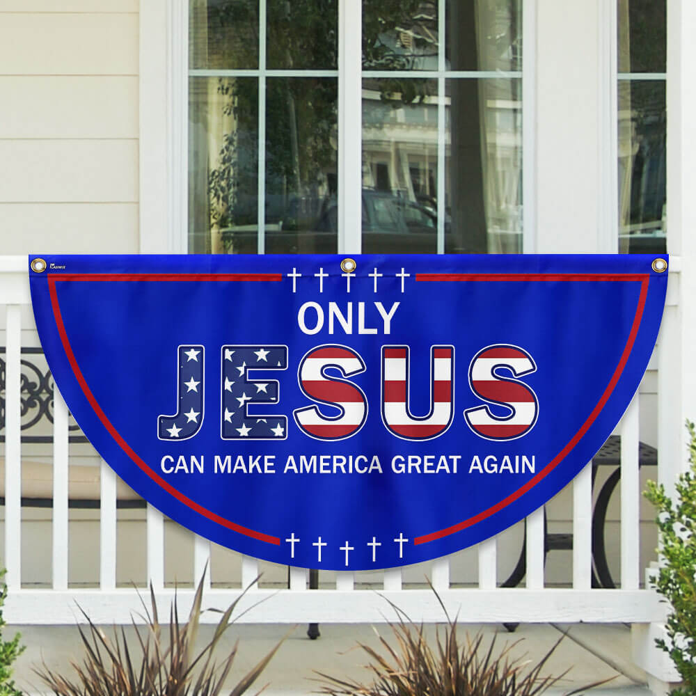 Only Jesus Can Make America Great Again Non-Pleated Fan Flag