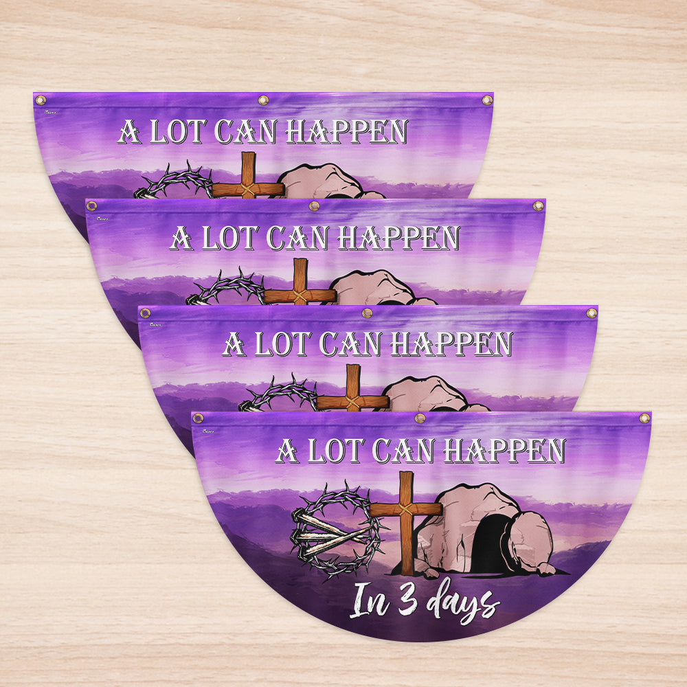 Easter A Lot Can Happen In 3 Days Non-Pleated Fan Flag
