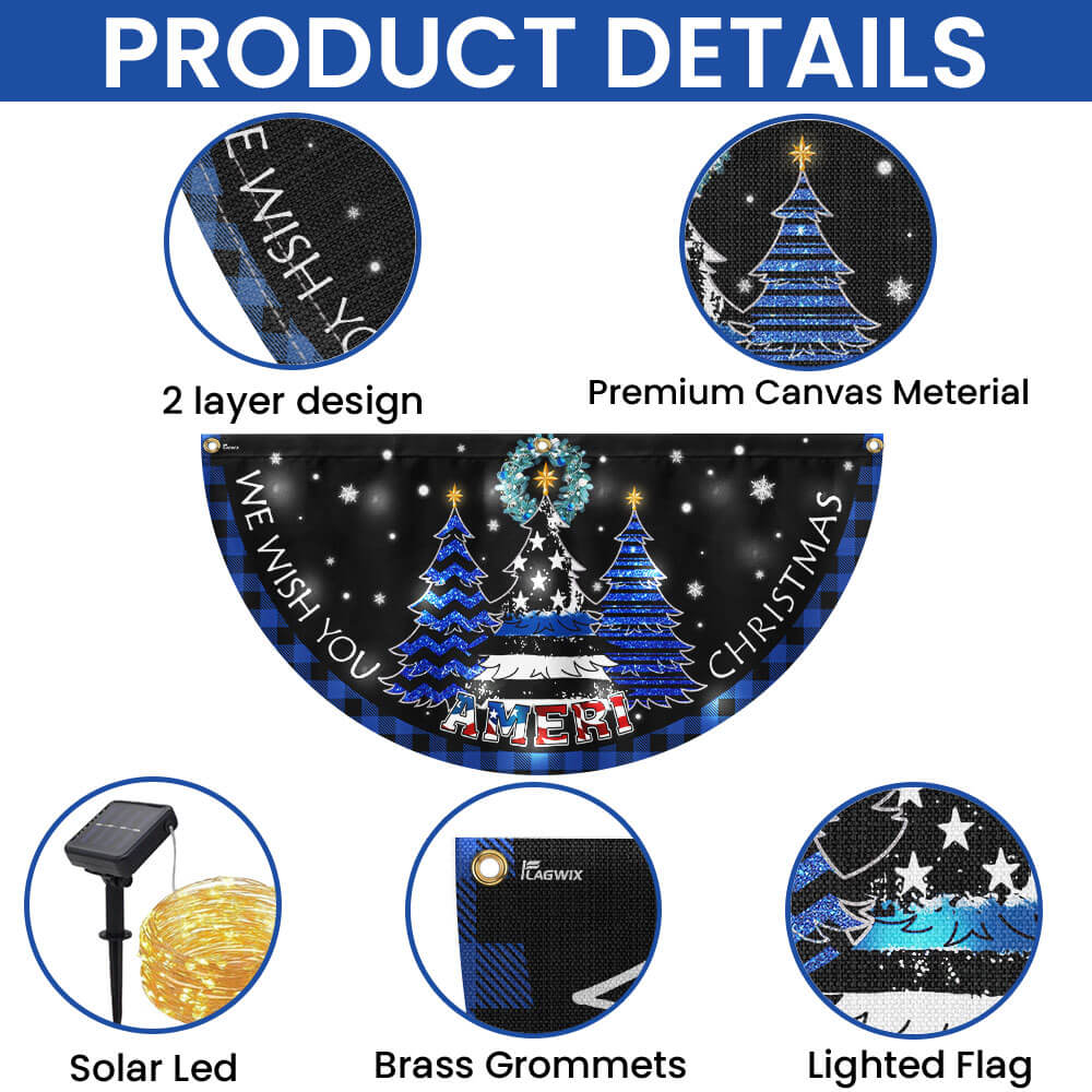 We Wish You Ameri Christmas, The Thin Blue Line Christmas Solar Led Fan Flag