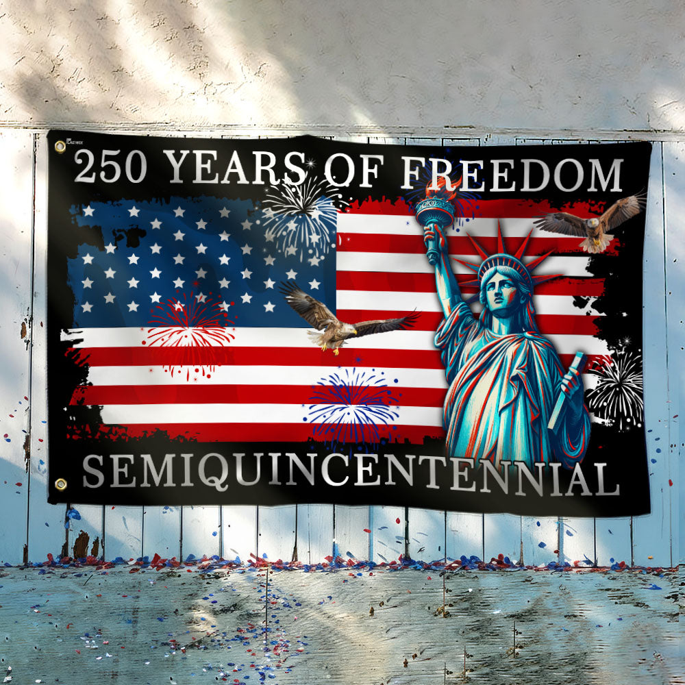 250 Years of Freedom Grommet Flag - Patriotic Semiquincentennial American Flag