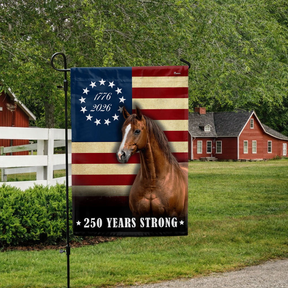 250 Years Strong Horse US Flag, Patriotic Horse Betsy Ross 250 Flag