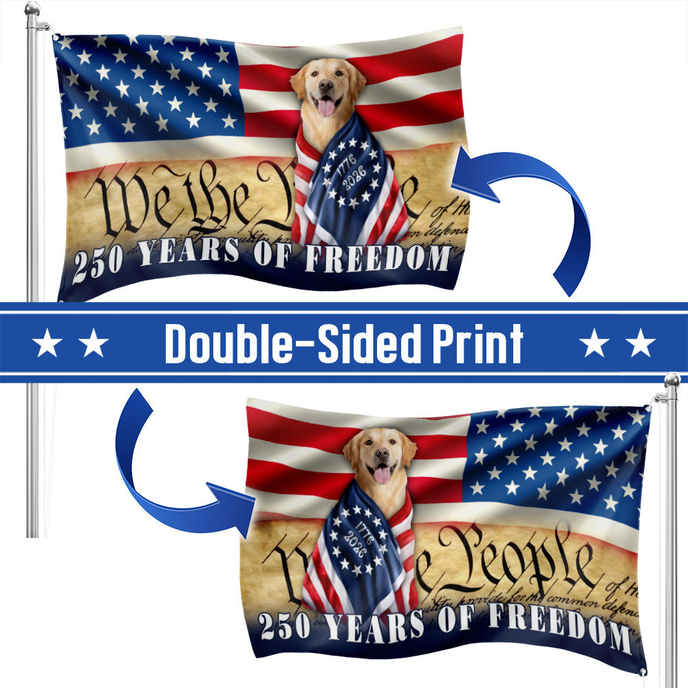 Patriotic Dog US Flag, 250 Years of Freedom We The People Grommet Flag