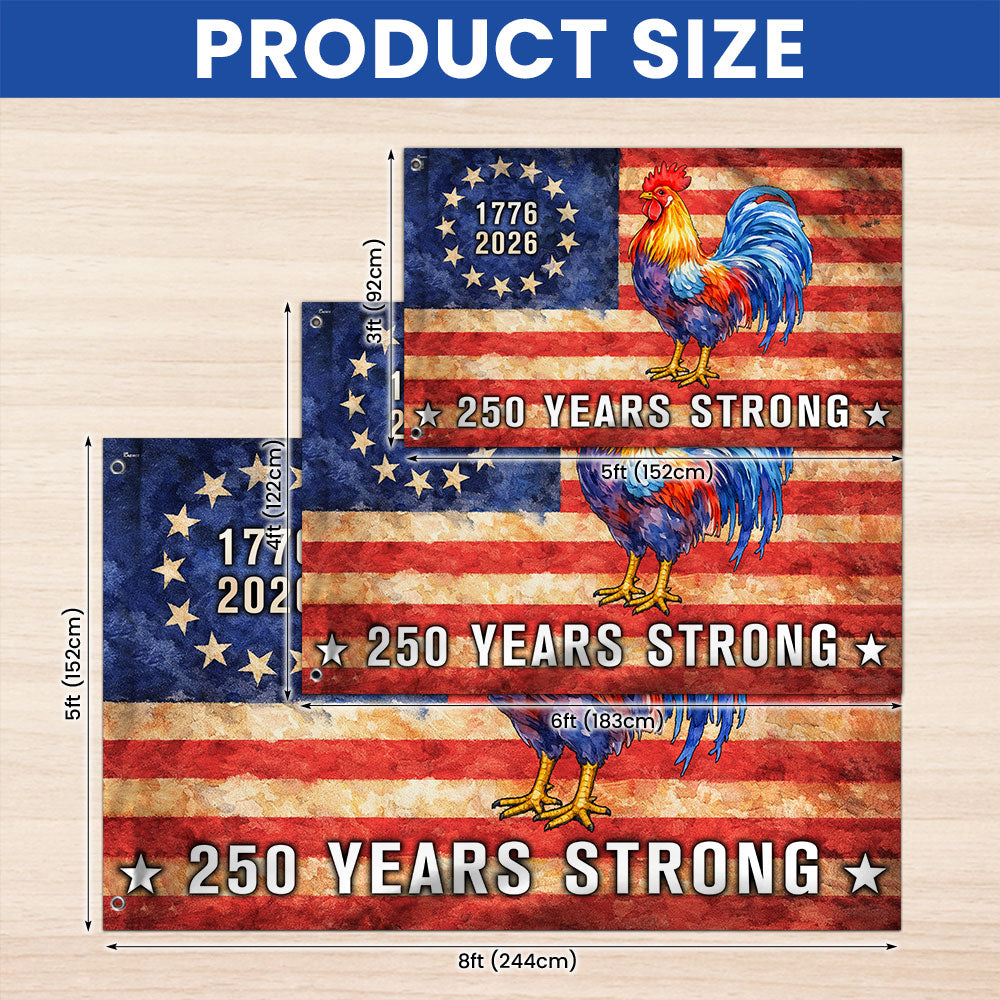 Chicken American Flag, 250 Years Strong Patriotic Chicken Grommet Flag