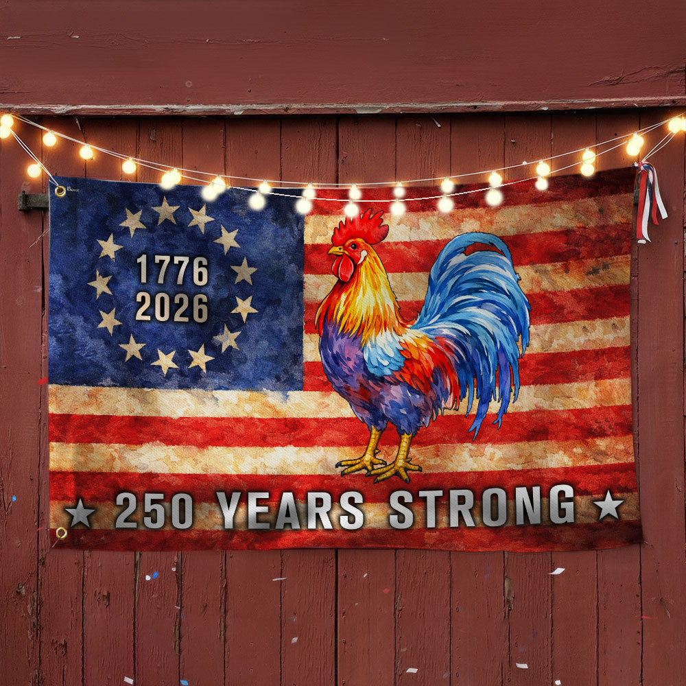 Chicken American Flag, 250 Years Strong Patriotic Chicken Grommet Flag