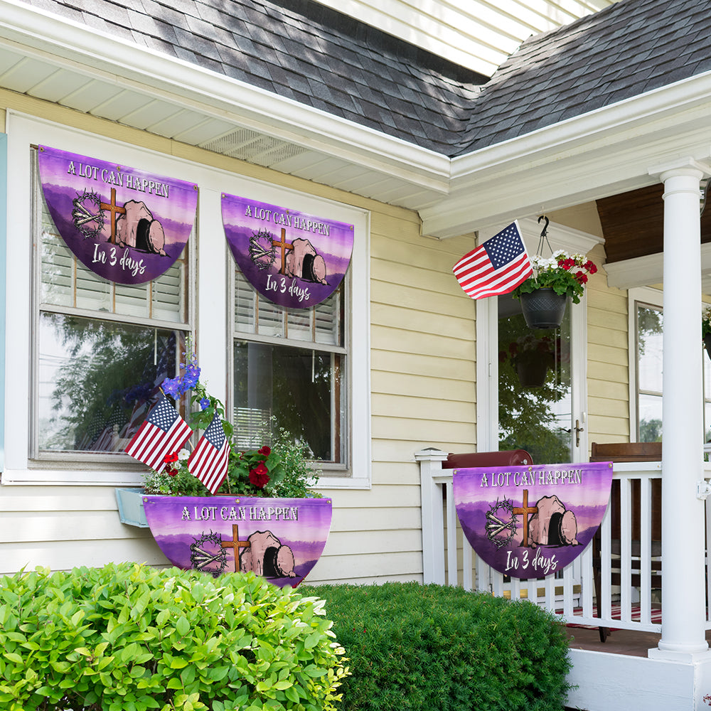 Easter A Lot Can Happen In 3 Days Non-Pleated Fan Flag