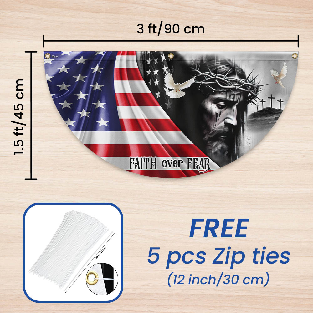 Jesus Christ Faith Over Fear God Jesus Non-Pleated Fan Flag