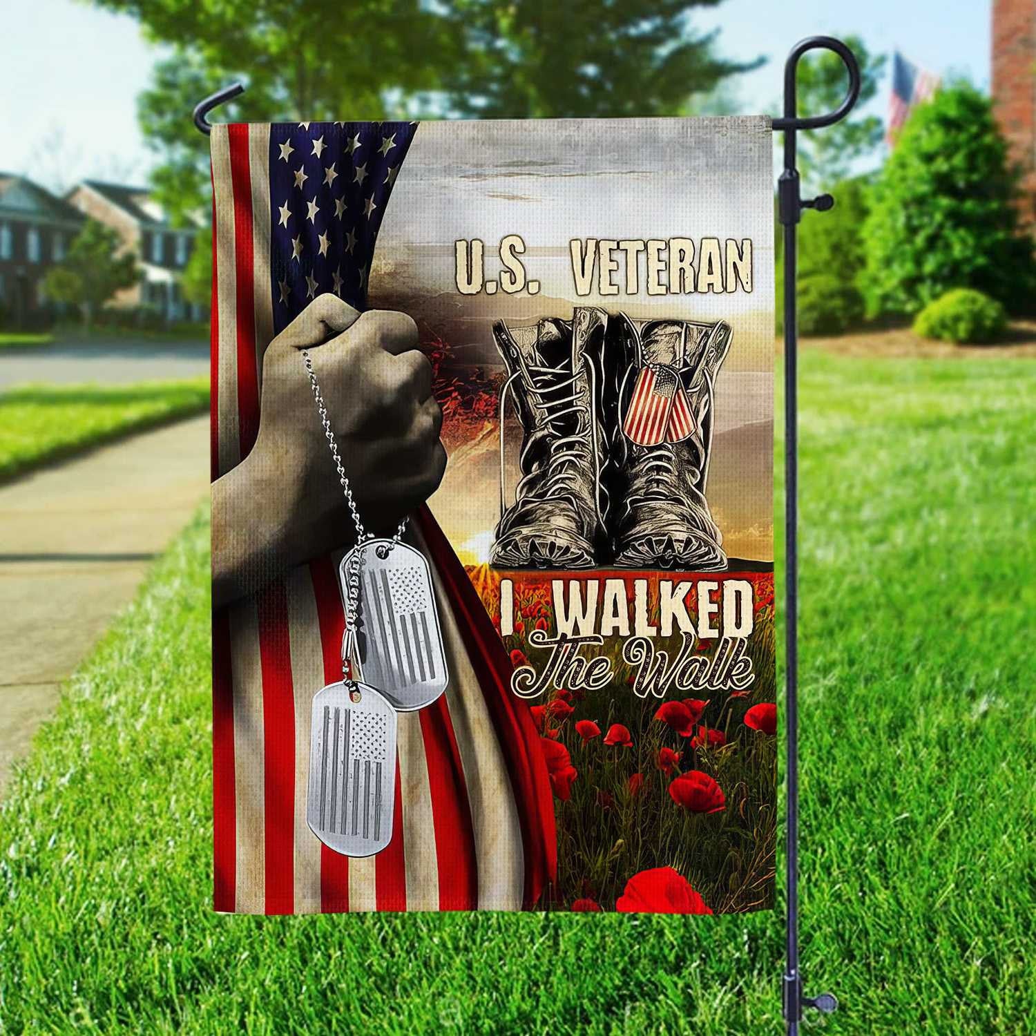 I Walked The Walk US Veteran Flag, Patriotic Flag, Gift For US Veteran, Garden Flag - House Flag