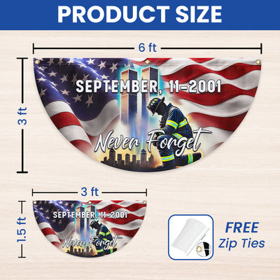 Never Forget 11th September Patriot Day 911 Kneeling Firefighter Non-Pleated Fan Flag