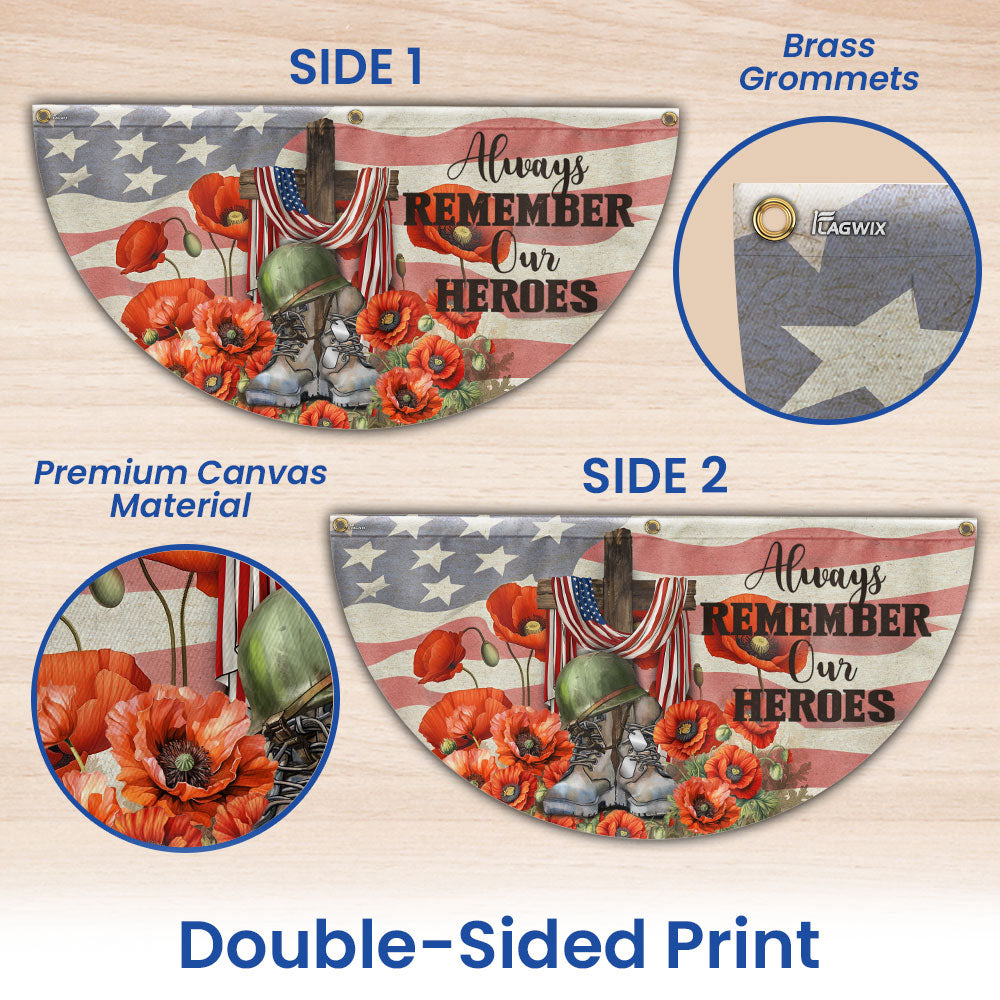 Memorial Day Always Remember Our Heroes Non-Pleated Fan Flag
