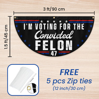 I'm Voting For The Felon 47 Trump Non-Pleated Fan Flag