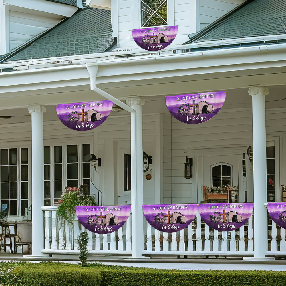 Easter A Lot Can Happen In 3 Days Non-Pleated Fan Flag