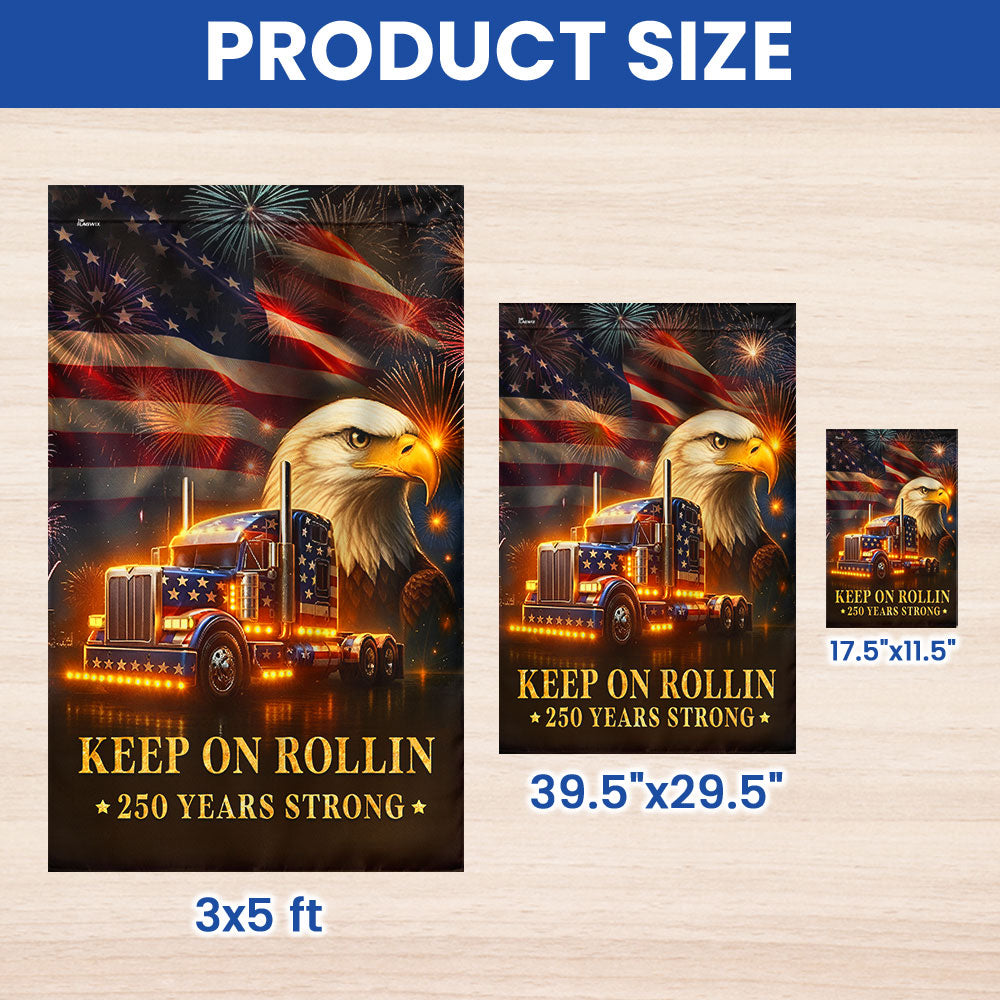 American Flag for Truckers – Keep On Rollin 250 Years Strong Decor