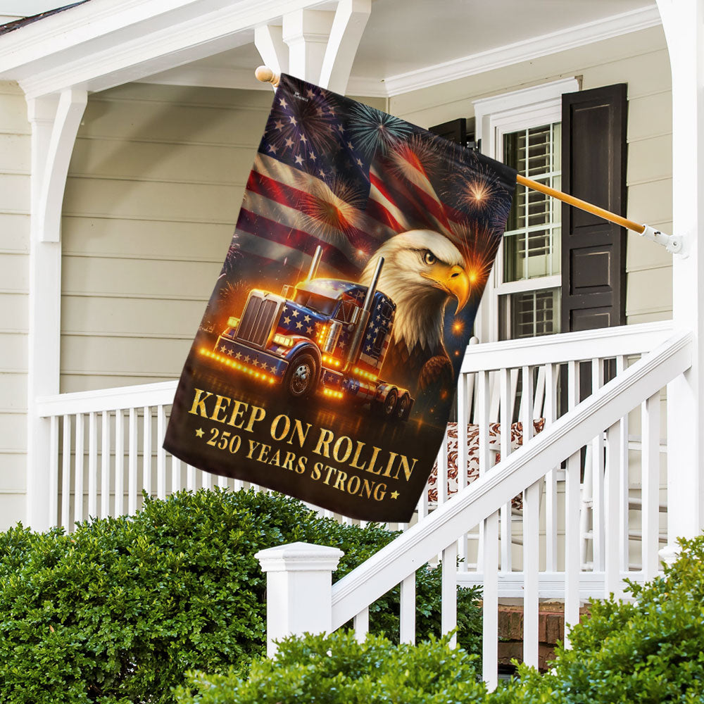 American Flag for Truckers – Keep On Rollin 250 Years Strong Decor