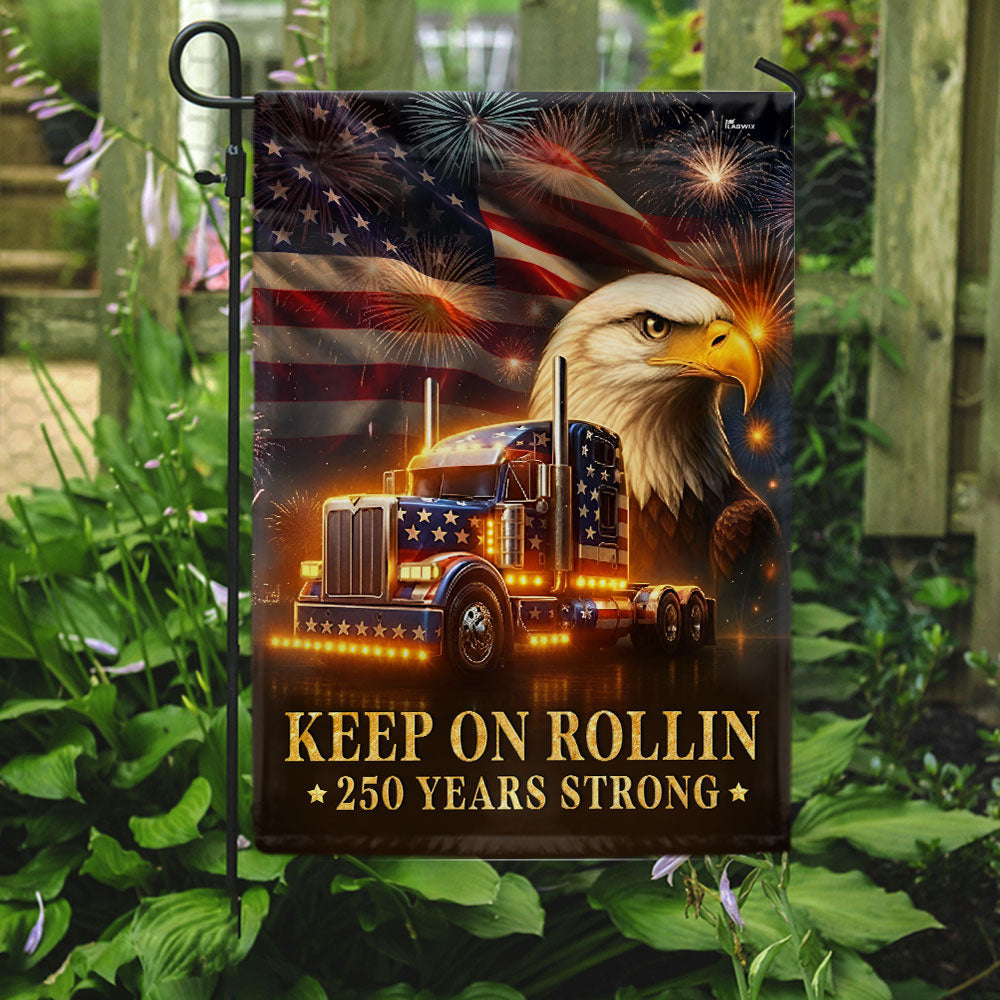 American Flag for Truckers – Keep On Rollin 250 Years Strong Decor