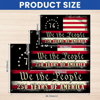 250 Years of Freedom Bennington Grommet Flag, We The People 76 Flag