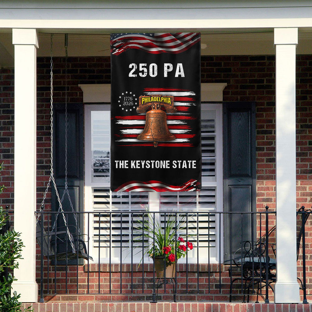 250 PA Philadelphia Keystone State Anniversary 1776 2026 American Flag