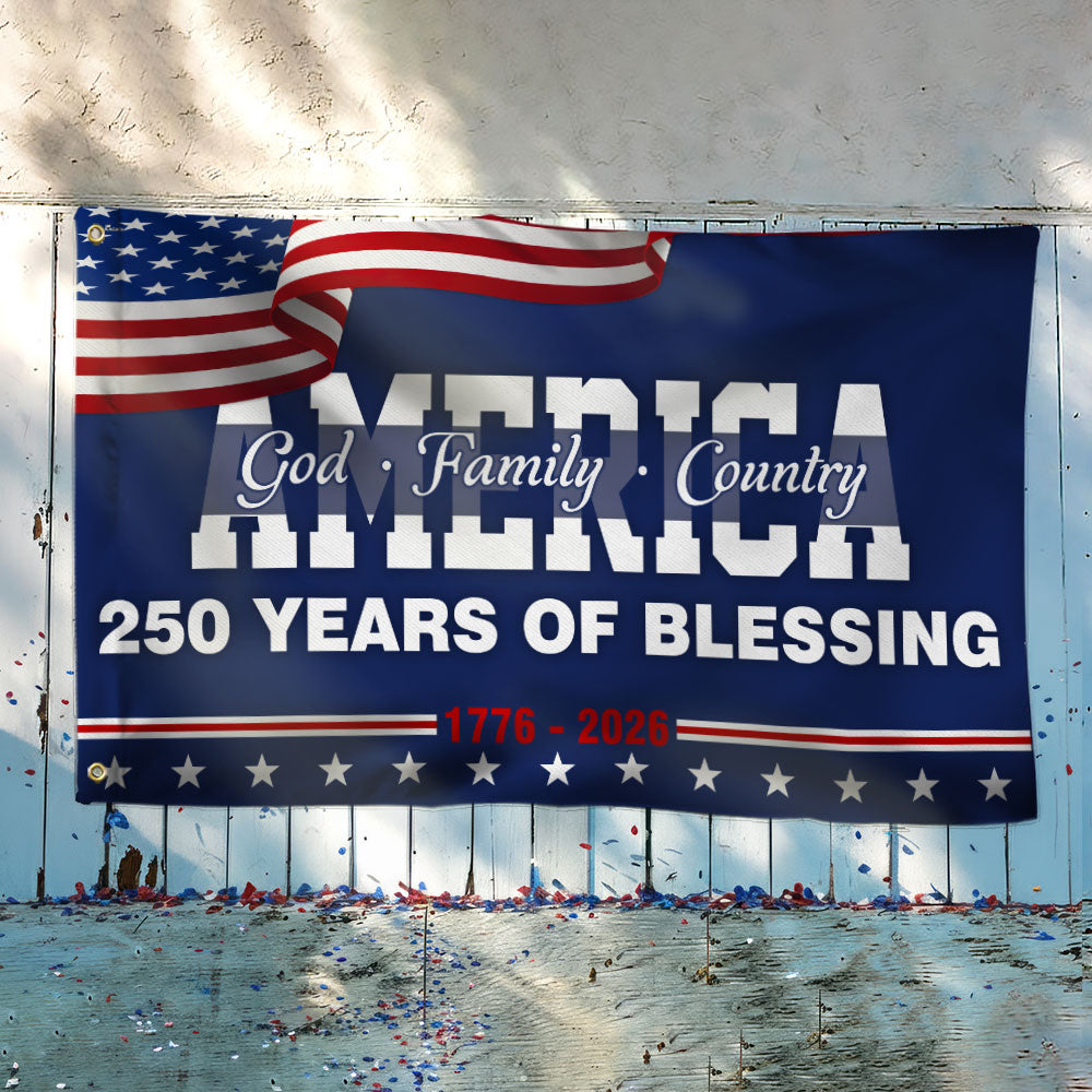 250 Years of Blessing 1776 2026 Flag, God America Patriotic Grommet Flag