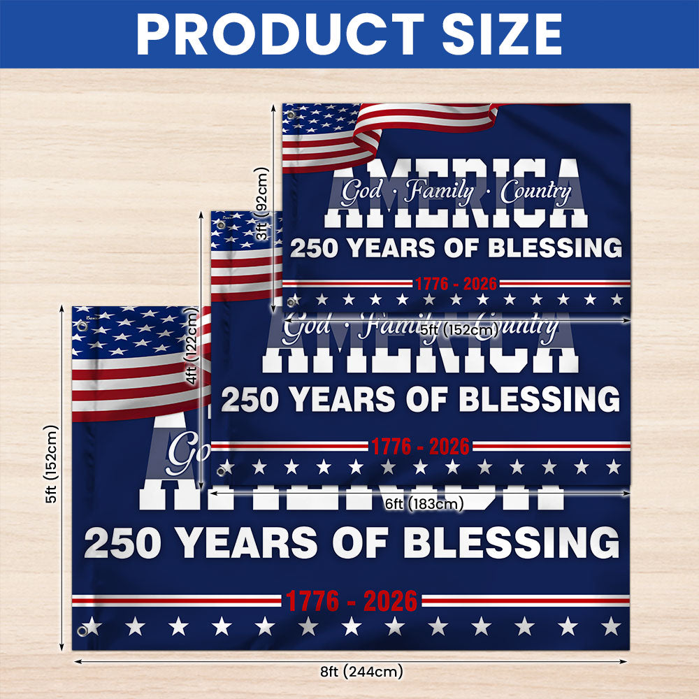 250 Years of Blessing 1776 2026 Flag, God America Patriotic Grommet Flag