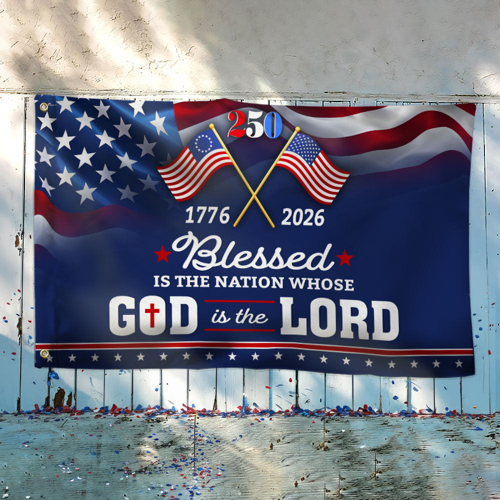250 Years of America Blessed is Nation 1776 2026 Patriotic Grommet Flag