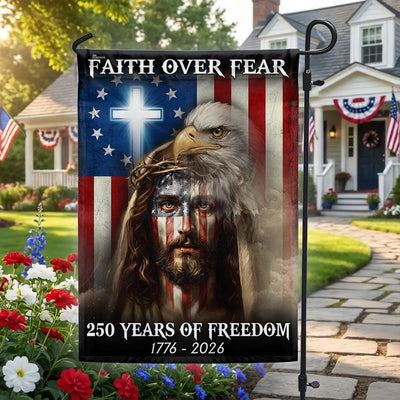 250 Years of Freedom Jesus Flag, Faith Over Fear Patriotic Christ Flag
