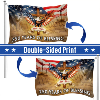 Patriotic 250 Years of Blessing 1776 2026 Grommet Flag, We The People God American Flag