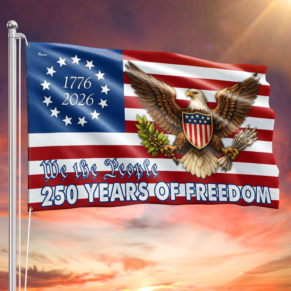 250 Years Betsy Ross Flag, We The People Bald Eagle Shield Patriotic Grommet Flag