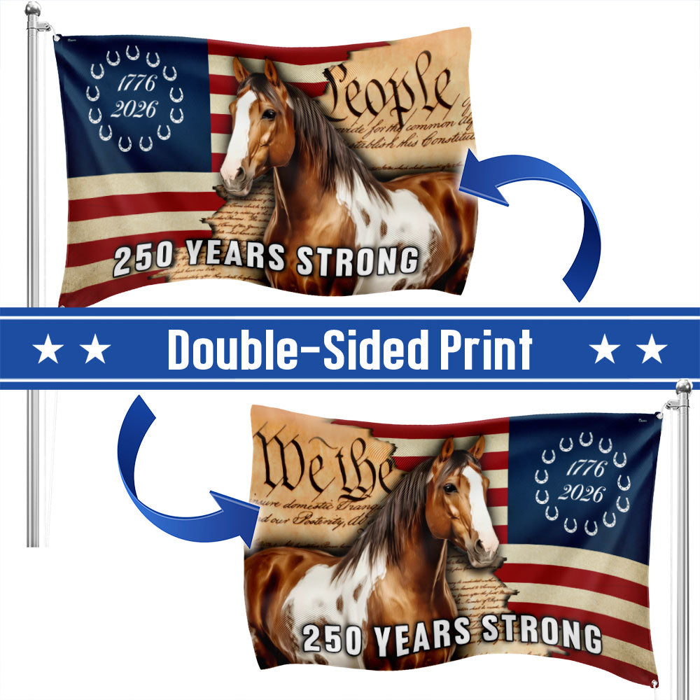 250 Years Strong American Paint Horse Flag, Patriotic Ranch House American Grommet Flag