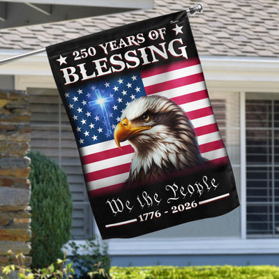 Patriotic 250 Years of Blessing Flag, We The People 1776 2026 American Flag Outdoor Decor