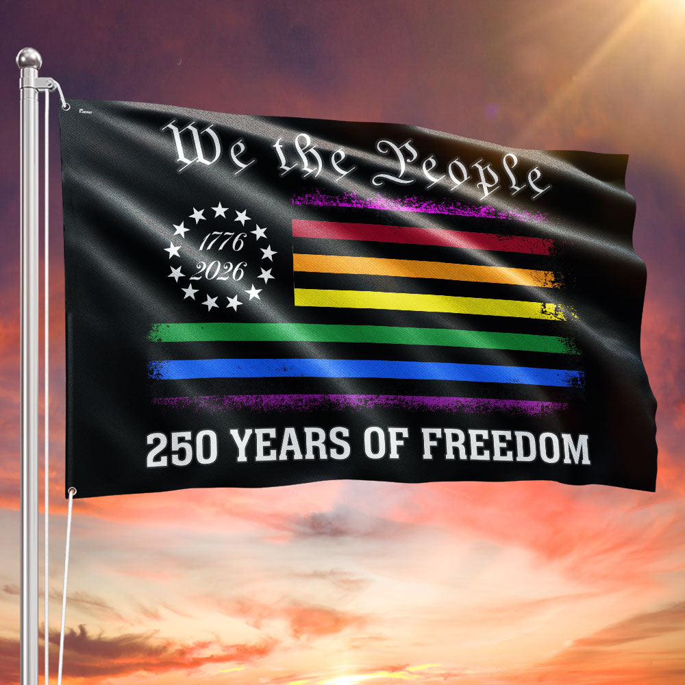250 Years of Freedom LGBT Pride, We The People Means Everyone 1776 2026 Grommet Flag
