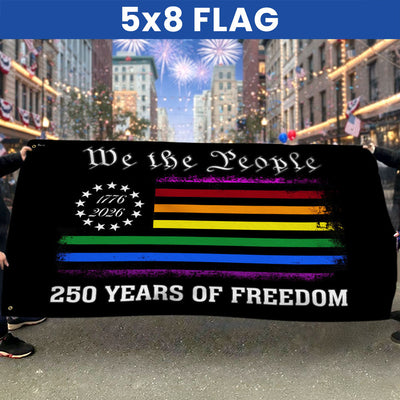 250 Years of Freedom LGBT Pride, We The People Means Everyone 1776 2026 Grommet Flag
