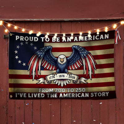 The Spirit of 76 Proud to be an American Bicentennial Grommet Flag, Patriotic 250 Years Semiquincentennial Decor