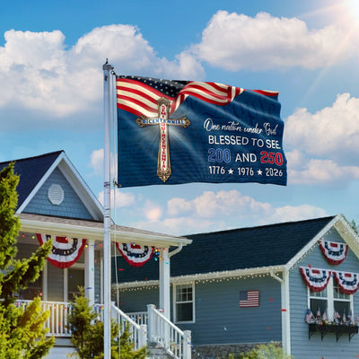 One Nation Under God Blessed to see 200 and 250 Flag, Bicentennial Semiquincentennial Christian Flag