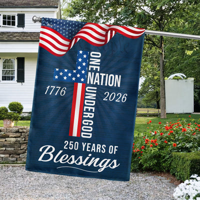 250 Years of Blessings American Flag, One Nation Under God 1776 2026 Flag Patriotic Decor