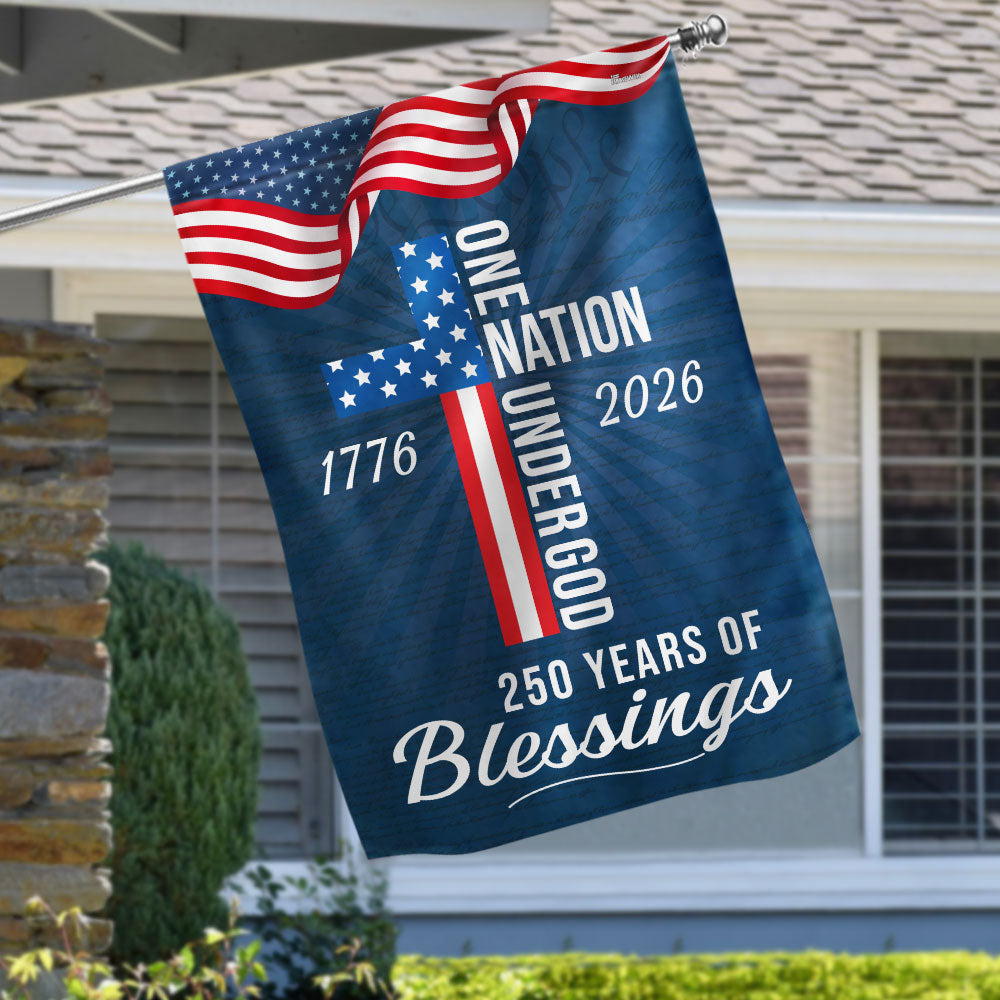 250 Years of Blessings American Flag, One Nation Under God 1776 2026 Flag Patriotic Decor