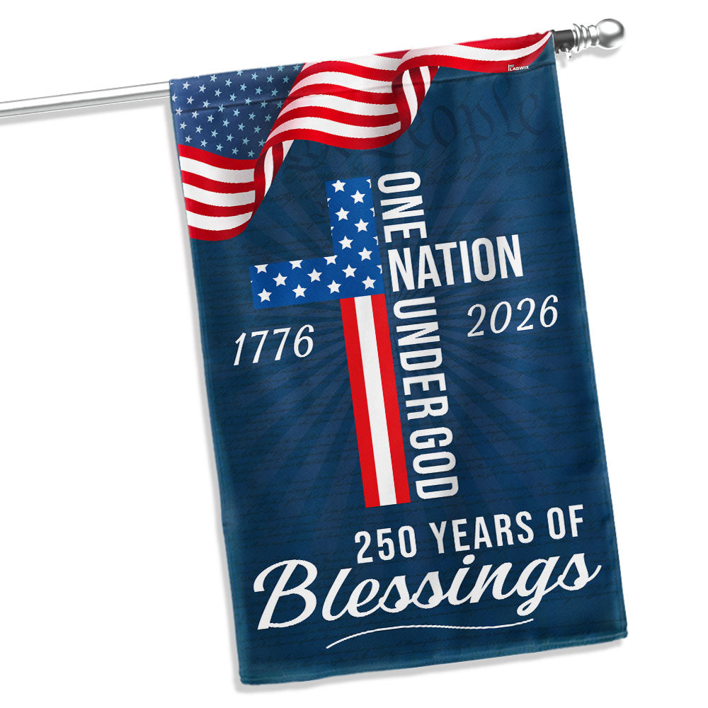 250 Years of Blessings American Flag, One Nation Under God 1776 2026 Flag Patriotic Decor